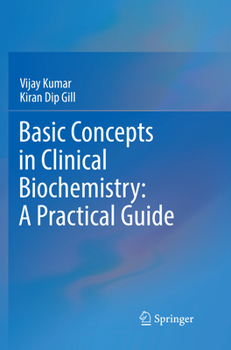 Paperback Basic Concepts in Clinical Biochemistry: A Practical Guide Book
