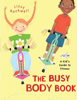 Paperback The Busy Body Book: A Kid's Guide to Fitness Book