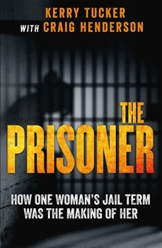 Paperback The Prisoner: How One Woman's Jail Term Was the Making of Her Book