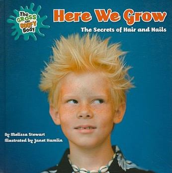 Here We Grow - Book  of the Gross and Goofy Body