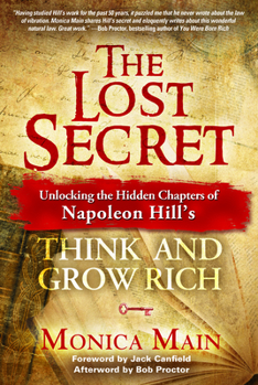 Hardcover The Lost Secret: Unlocking the Hidden Chapters of Napoleon Hill's Think and Grow Rich Book