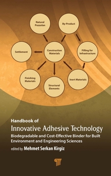 Hardcover Handbook of Innovative Adhesive Technology: Biodegradable and Cost-Effective Binder for Built Environment and Engineering Sciences Book