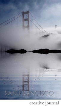 Hardcover San Francisco stunning golden gate bridge reflections Blank white page Creative Journal: San Francisco golden gate bridge reflections Creative Journal Book