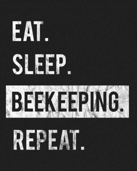 Paperback Eat Sleep Beekeeping Repeat: Enthusiasts Gratitude Journal Planner 386 Pages Notebook Black Print 193 Days 8"x10" Thick Book