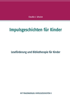 Paperback Impulsgeschichten für Kinder: Leseförderung und Bibliotherapie für Kinder [German] Book