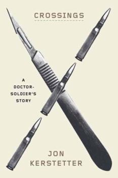 Hardcover Crossings: A Doctor-Soldier's Story Book