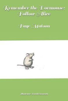Paperback Remember the Dormouse: Follow Alice Book