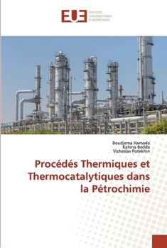 Paperback Procédés Thermiques et Thermocatalytiques dans la Pétrochimie [French] Book