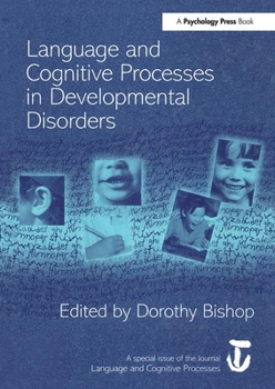 Hardcover Language and Cognitive Processes in Developmental Disorders: A Special Issue of Language and Cognitive Processes Book