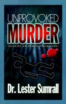 Paperback Unprovoked Murder: Insanity or Demon Possession Book