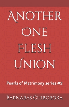 Paperback Another One Flesh Union: Pearls of Matrimony Book