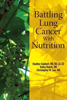 Paperback Battling Lung Cancer With Nutrition Book