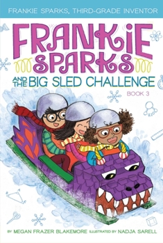 Frankie Sparks and the Big Sled Challenge - Book #3 of the Frankie Sparks