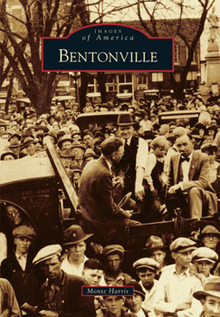 Bentonville - Book  of the Images of America: Arkansas
