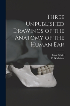 Paperback Three Unpublished Drawings of the Anatomy of the Human Ear Book