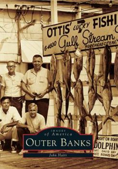 Outer Banks (Images of America: North Carolina) - Book  of the Images of America: North Carolina