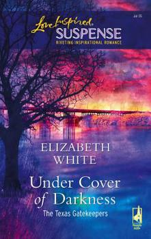 Under Cover of Darkness - Book #1 of the Texas Gatekeepers