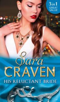 Paperback His Reluctant Bride: The Marchese's Love-Child / The Count's Blackmail Bargain / In the Millionaire's Possession Book