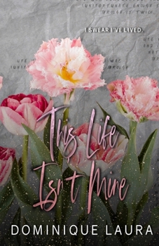 Paperback This Life Isn't Mine: Special Edition Book