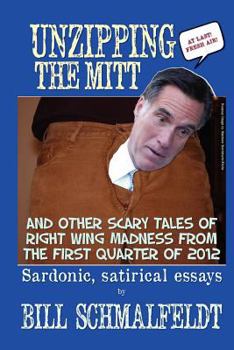 Paperback Unzipping the Mitt: And Other Scary Tales of Right Wing Woe Book