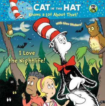 Paperback I Love the Nightlife! (Dr. Seuss/Cat in the Hat) Book