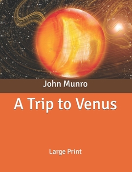 A Trip to Venus: Large Print