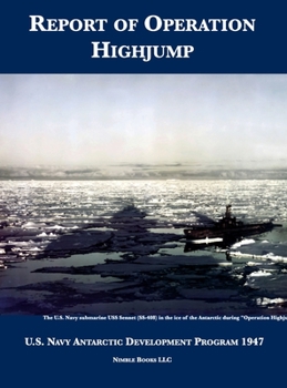Hardcover Report of Operation HighJump: U.S. Navy Antarctic Development Program 1947 Book