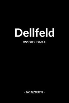 Dellfeld: Notizbuch / Notizblock A5 Punktraster | 120 Seiten Notizblock / Journal / Notebook für deine Stadt (German Edition)