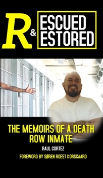Hardcover Rescued and Restored: The Memoirs of a Death Row Inmate Book
