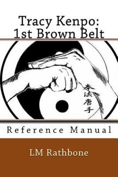 Tracy's Kenpo: 1st Brown Belt Youth Requirement Reference Manual