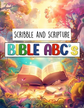 Scribble and Scripture: Bible ABC's
