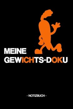 MEINE GEWICHTS-DOKU: Notizbuch | Abnehmen | Sport | Ziele | Geschenk | kariert | ca. DIN A5 (German Edition)