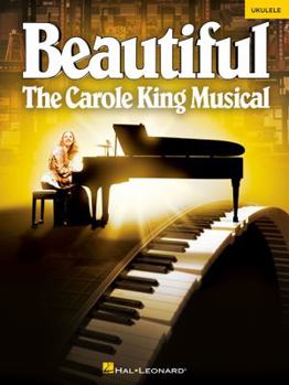 Paperback Beautiful - The Carole King Musical: Ukulele Selections Book