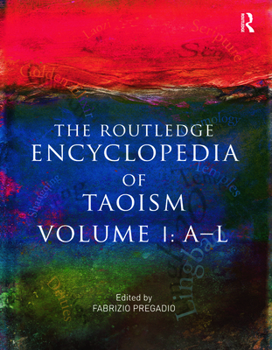 Paperback The Routledge Encyclopedia of Taoism: Volume One: A-L Book