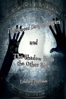 Paperback Tumbleweed Danger Rangers and the Shadow from the Other Side Book