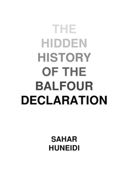 Paperback The Hidden History of the Balfour Declaration Book
