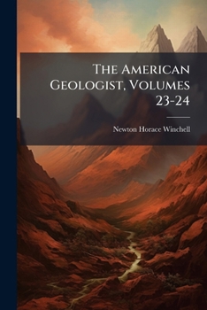 Paperback The American Geologist, Volumes 23-24 Book