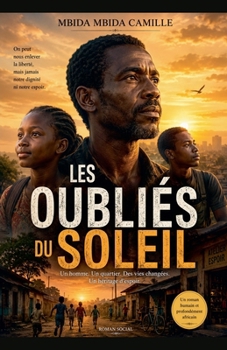 Les Oubliés du Soleil (French Edition)