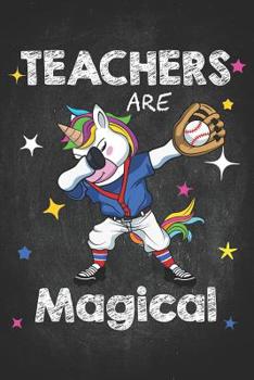 Paperback Teacher Life: Baseball Pe Teachers Are Magical Shirt Unicorn Softball 6x9 Magic Fantasy Player Among the Stars & Chalk Letters Book