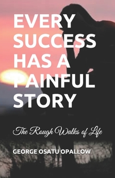 Paperback Every Success Has a Painful Story Book