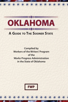 Hardcover Oklahoma: A Guide To The Sooner State Book