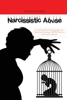 Paperback Narcissistic Abuse: A comprehensive guide on How to Recover NOW from a narcissist abuse Book