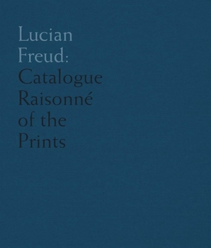 Hardcover Lucian Freud: Catalogue Raisonné of the Prints Book