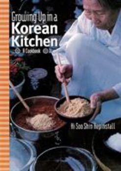 Hardcover Growing Up in a Korean Kitchen: A Cookbook Book