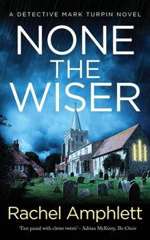 Paperback None the Wiser: A Detective Mark Turpin murder mystery Book