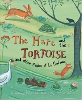 Hardcover The Hare and the Tortoise: And Other Fables of La Fontaine Book