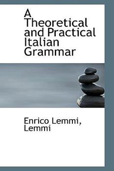 Paperback A Theoretical and Practical Italian Grammar Book