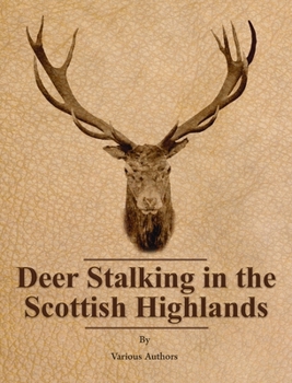 Hardcover Deer Stalking in the Scottish Highlands Book