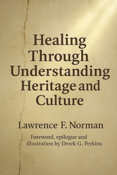 Paperback Healing Through Understanding Heritage and Culture Book