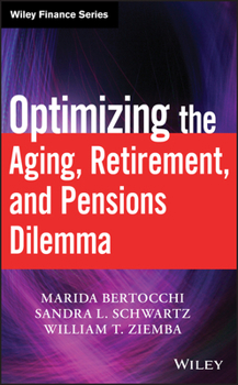 Hardcover Optimizing the Aging, Retirement, and Pensions Dilemma Book